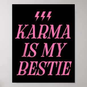 Karma är min Bestie Shirt Funny Rosa Blixt Bold Poster