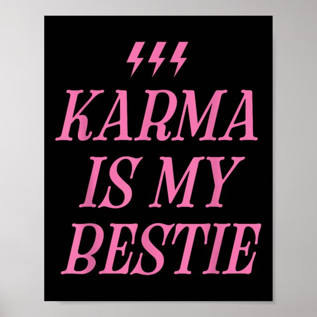 Karma är min Bestie Shirt Funny Rosa Blixt Bold Poster (Framsidan)