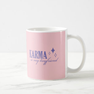 Karma är min pojkvän kaffemugg