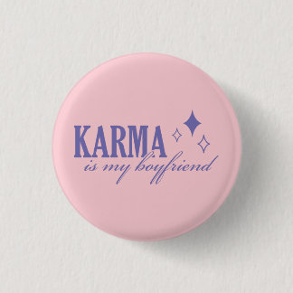 Karma är min pojkvän knapp