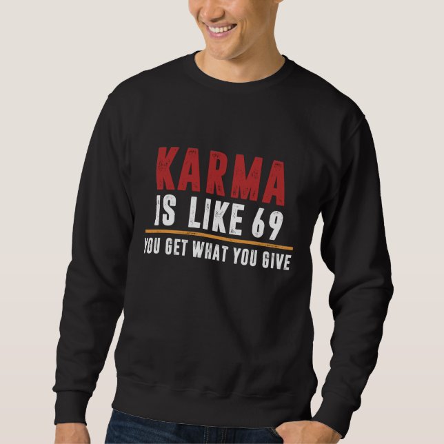 Karma är som 69 lång ärmad tröja (Framsida)
