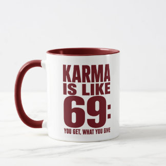 Karma är som 69 Roligt citat Du får vad du ger Mugg