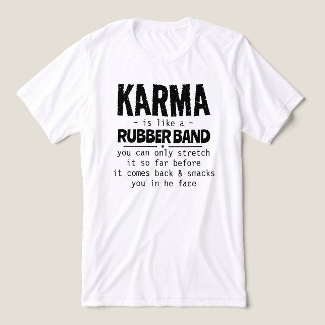 KARMA ÄR SOM EN GUBBER BAND T SHIRT (Design Framsida)