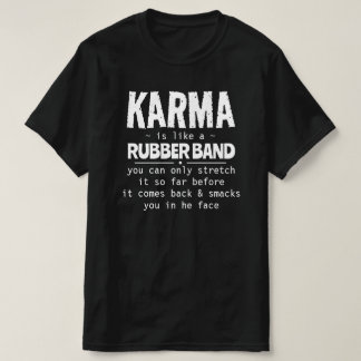 KARMA ÄR SOM EN GUBBER BAND T SHIRT