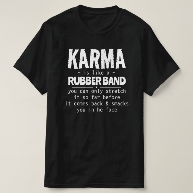 KARMA ÄR SOM EN GUBBER BAND T SHIRT (Design framsida)