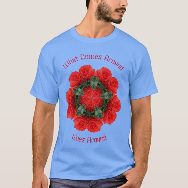 Karma Comes går runt Ro inspiration T Shirt (Framsida)