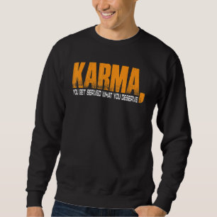 Karma du får får du förtjänat lång ärmad tröja