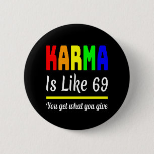karma du får vad du Ge är Knapp