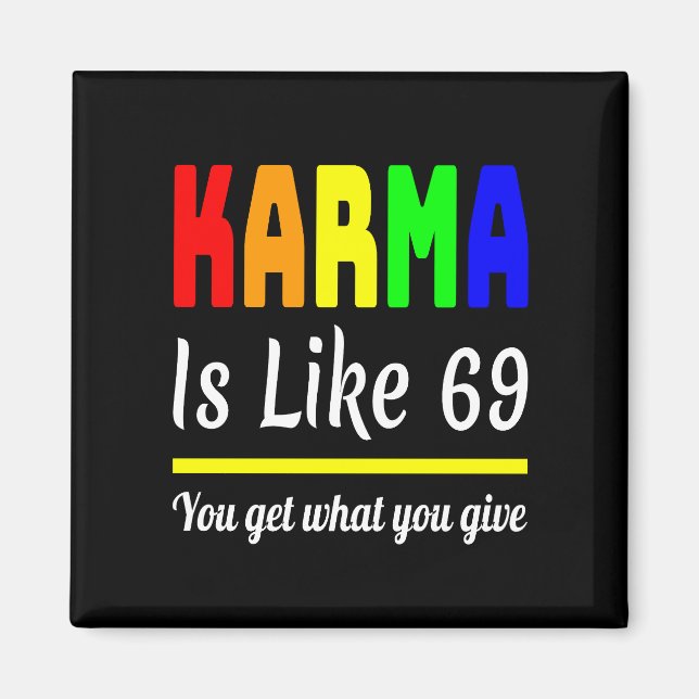 karma du får vad du Ge är Magnet (Framsidan)