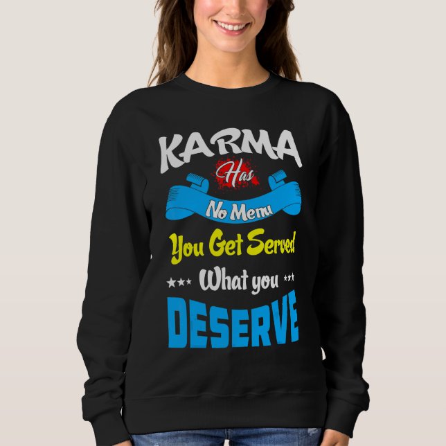 Karma har ingen meny, får servera vad som förtjäna t shirt (Framsida)
