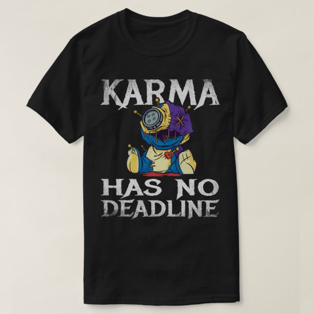 Karma har ingen tidsfrist för balansomslutning t shirt (Design framsida)