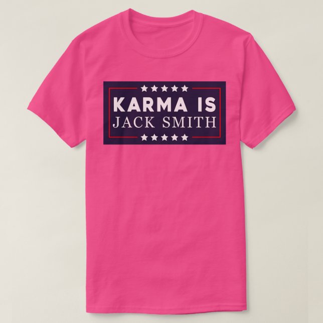 Karma Is Smith 1 T Shirt (Design framsida)