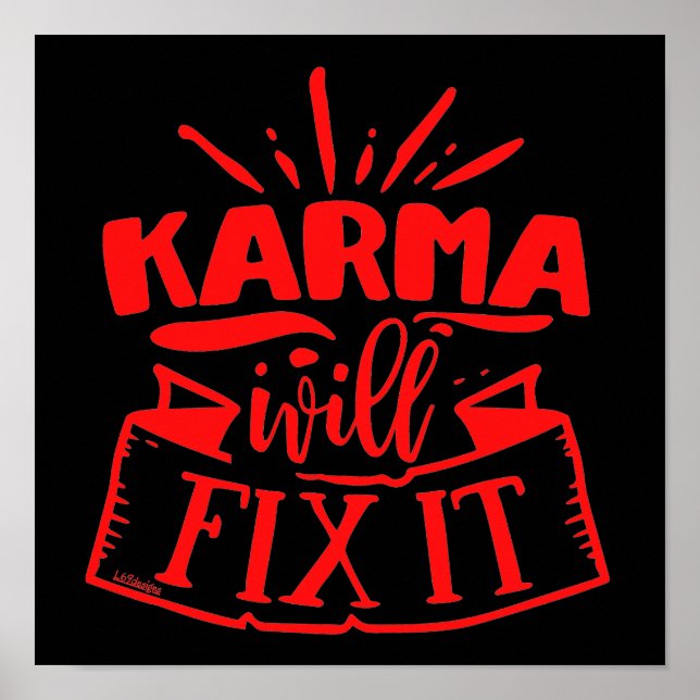 KARMA KOMMER ATT FIXA IT Lustigt sarkastiskt humor Poster (Framsidan)