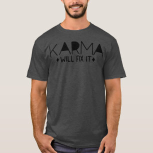 Karma kommer fixa det sarkastiska citat pojke t shirt