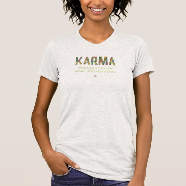 Karma kör ett stort buss  t shirt (Framsida)
