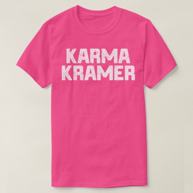 Karma Kramer Distress T Shirt (Design framsida)