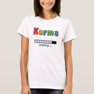 Karma laddar... t shirt