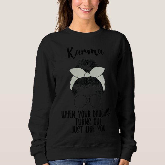 Karma när din dotter blir som du t shirt (Framsida)