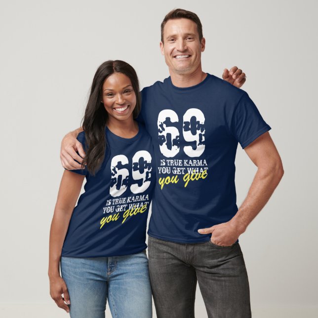 Karma Quotes Funny t shirt Number 69 karma Tee (Unisex)