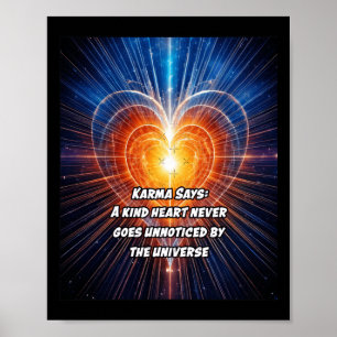 Karma säger ett slags hjärta som aldrig går obemär poster