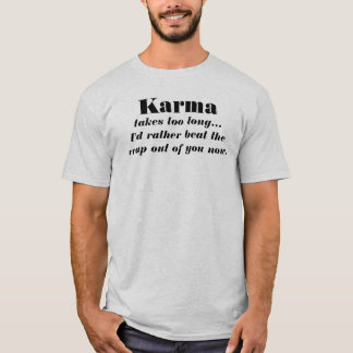 Karma tar för long t shirt