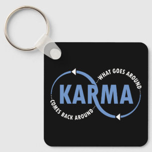 Karma - Vad som händer runt kommer tillbaka runt ( Nyckelring