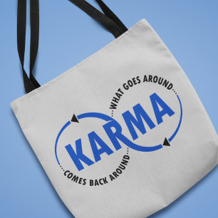 Karma - Vad som händer runt kommer tillbaka runt ( Tygkasse