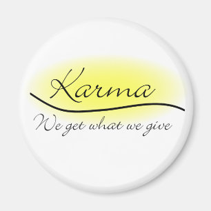 Karma - Vi får det vi Ge Magnet