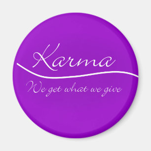 Karma - Vi får det vi Ge Magnet
