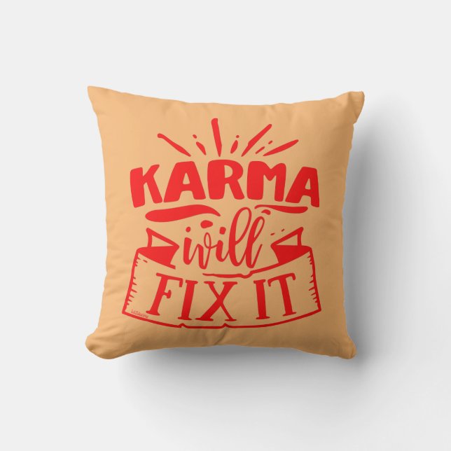 KARMA WILL FIX IT funny sarcastic humorous         Kudde (Framsida)