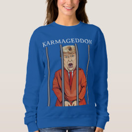 KARMAGEDDON: Trump in Prison Funny Anti Trump T Shirt