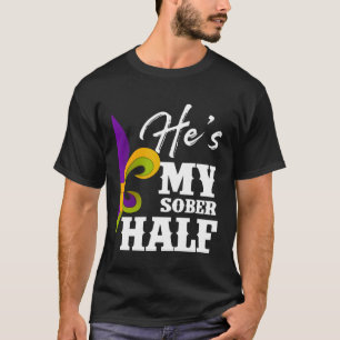 Karnevalsfest Han är min nyktra hälft Mardi Gras-p T Shirt