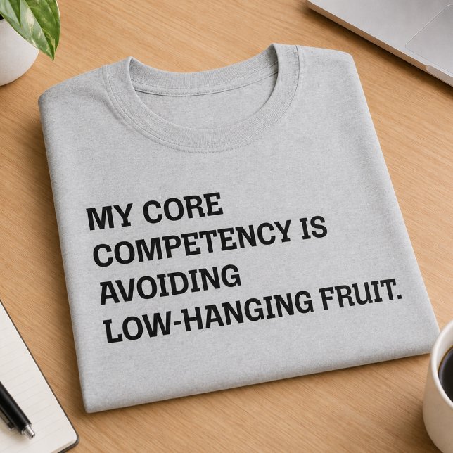 Kärnkompetens Undviker Lättskördad Humor T Shirt (Skapare uppladdad)