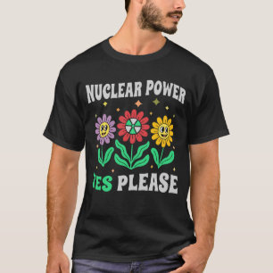 Kärnkraft ja tack leende blommor t shirt