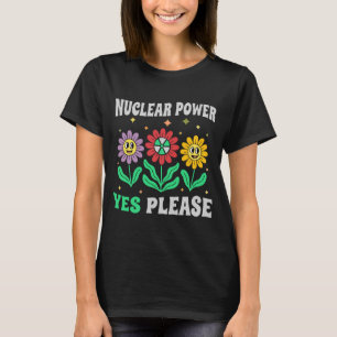 Kärnkraft ja tack leende blommor t shirt