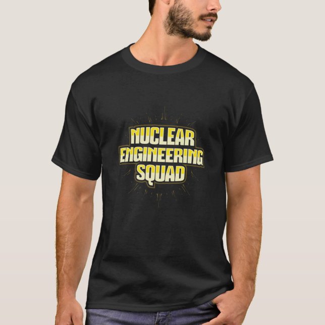 Kärnteknik Squad Ingenjörs kläder   T Shirt (Framsida)