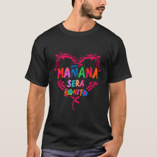 Karols Ana G Sera Bonitos T Shirt