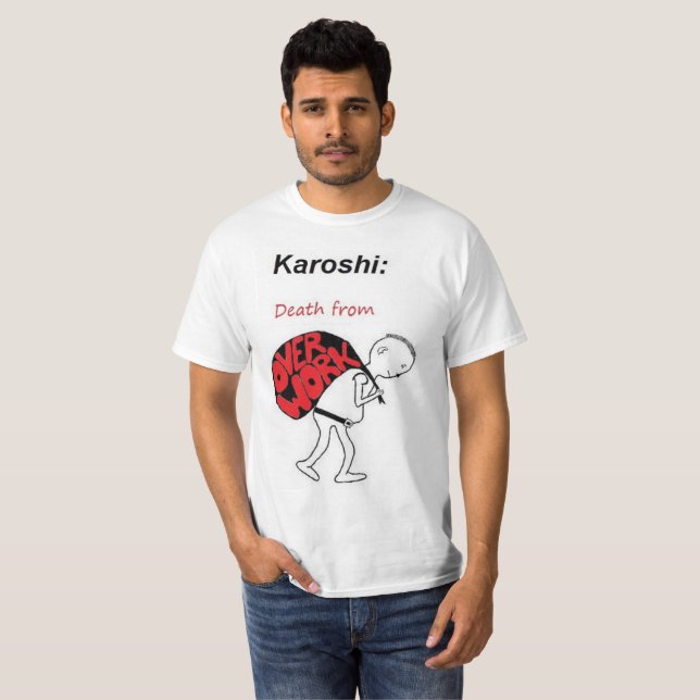 Karoshi: Död från överansträngningar T-shirt (Hel framsida)
