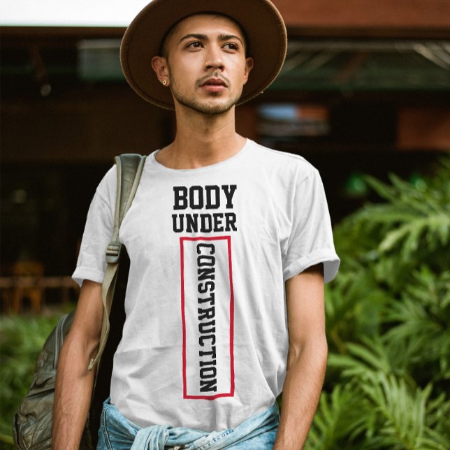 Karosseri under konstruktion | Lustigt citattecken T Shirt (Skapare uppladdad)