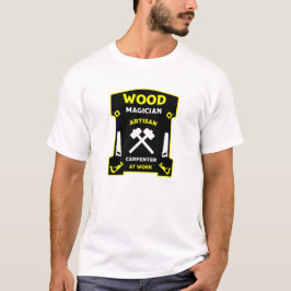 Karpentry and Woodworking T Shirt