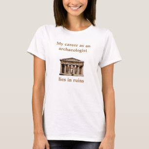 Karriär som på arkeolog tee shirt