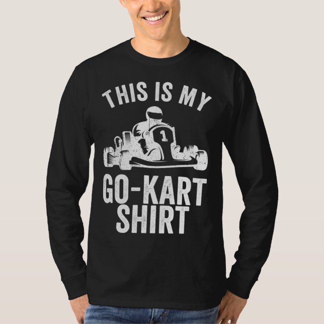 Kart Racing This Is My Go Kar Go Kart T Shirt (Framsida)