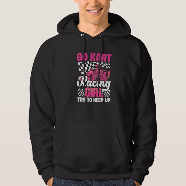 Karting Go Kart Racing Girl Try to Keep Up Hoodie (Framsida)