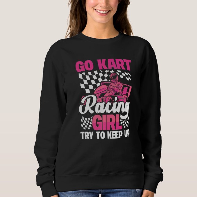 Karting Go Kart Racing Girl Try to Keep Up T Shirt (Framsida)