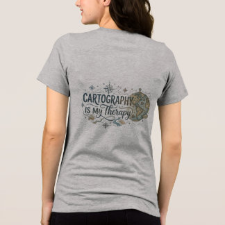 Kartografi är min terapi Kvinnor T Shirt