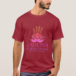 Karuna Healing Händer Massage Therapy & Reiki T Shirt
