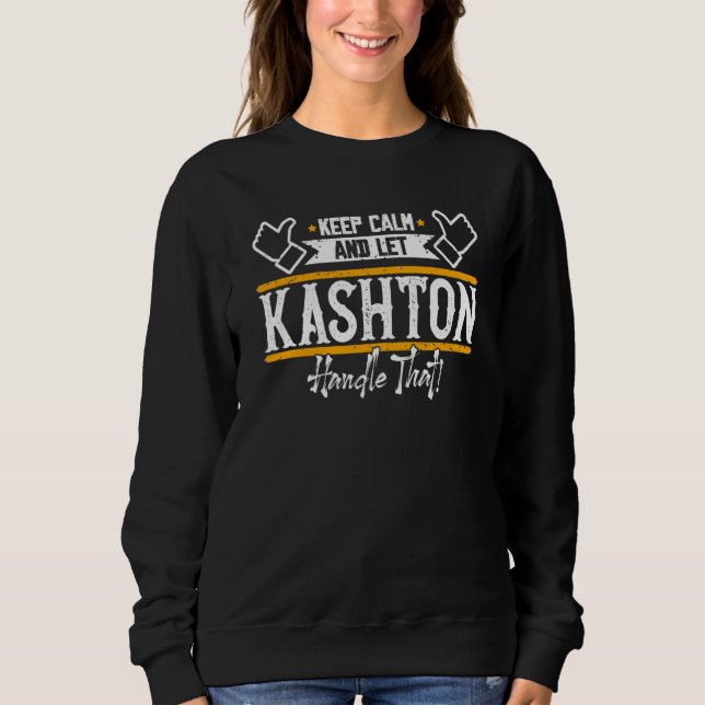 Kashton Keep Calm and let Kashton handle that T Shirt (Framsida)