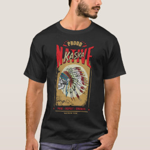Kaska Native Indian Warrior Tribe Proud T Shirt