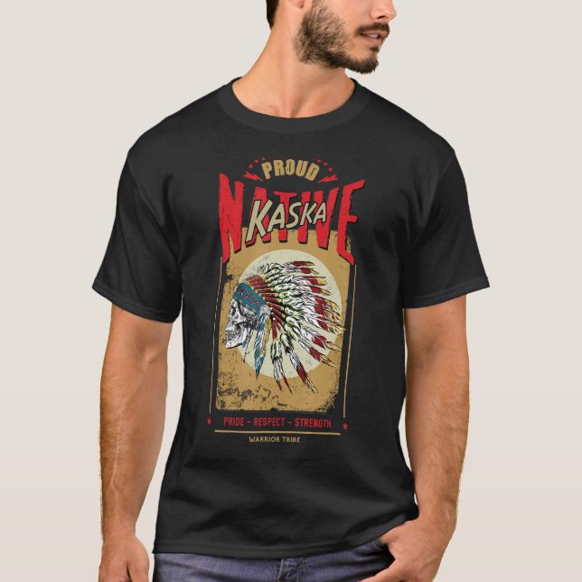 Kaska Native Indian Warrior Tribe Proud T Shirt (Framsida)