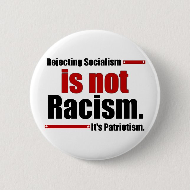 Kassering av Socialism är inte rasism… Knapp (Framsida)